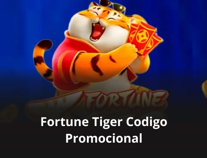 fortune tiger codigo bonus